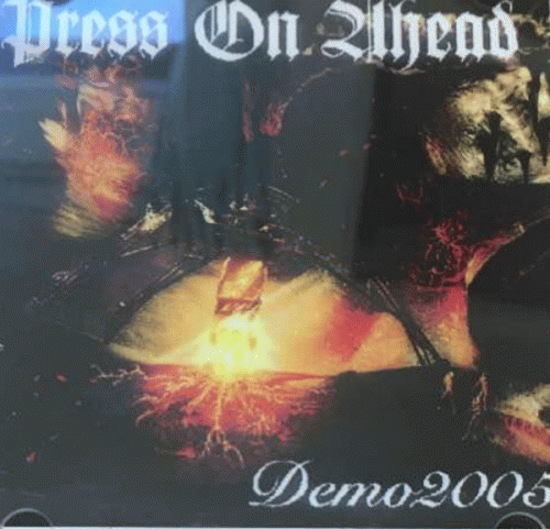 Press On Ahead : Demo 2005